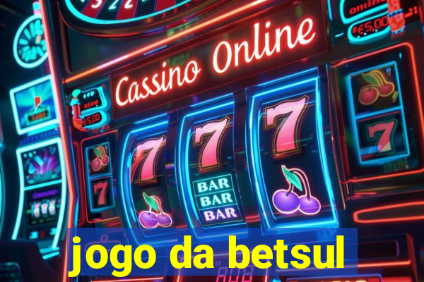 jogo da betsul